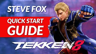 Tekken 8  Steve Fox Quick Start GUIDE [upl. by Haisej]