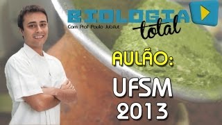 Aulão UFSM 2013  Biologia  Prof Paulo Jubilut [upl. by Geneva682]