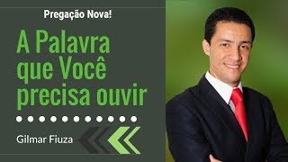 Pr Gimar Fiuza  A Mensagem que Você Deve Ouvir [upl. by Dagney]