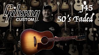 Gibson Custom Shop J45 50s Faded Review  Mooloolaba Music [upl. by Sidnala]