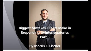 Biggest Mistakes Clients Make in Responding to Interrogatories Part 3 [upl. by Ehcropal]