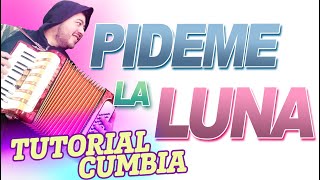 TUTORIAL PIDEME LA LUNA  Tutorial de Cumbia  Acordeon a Piano [upl. by Acinorehs506]