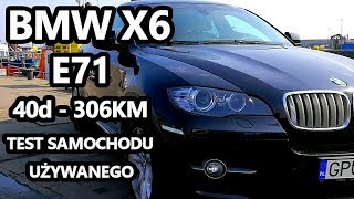 BMW X6 E71 40D Test PL  samochód używany  czy warto [upl. by Oiralih502]