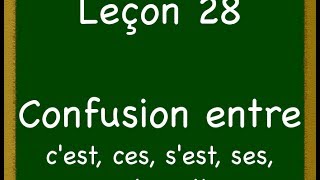 Leçon 28  Confusion entre ses ces cest sest et sait [upl. by Parhe]