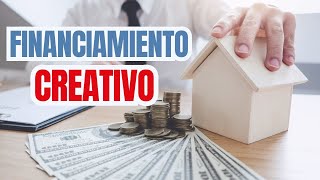 Financiamiento Creativo Para Propiedades [upl. by Magree]