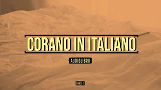 Corano  Audiolibro in Italiano  Parte 1 [upl. by Nilerual]