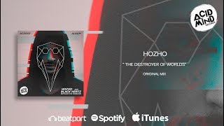 Hozho  The Destroyer Of Worlds Original Mix [upl. by Kcirrez]