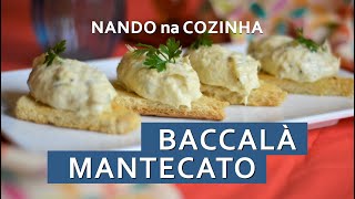 BACCALÀ MANTECATO antipasto típico do norte da Itália esta pasta cremosa de bacalhau é uma delícia [upl. by Hill]