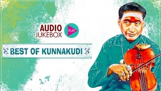 Best Of KunnakudiViolin  Violin Instrumental Jukebox  Kunnakudi Vaidyanathan [upl. by Ornie]