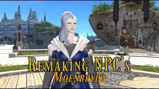 FFXIV Remaking NPCs  Moenbryda [upl. by Eilasor]