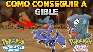 Como CONSEGUIR a GIBLE en POKEMON DIAMANTE BRILLANTE amp PERLA RELUCIENTE [upl. by Stoneman]