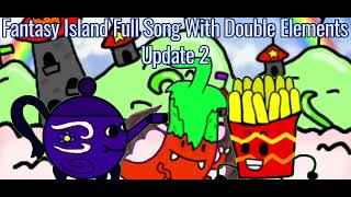 Fantasy Island Full Song Update 2 [upl. by Featherstone]