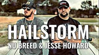 Nu Breed amp Jesse Howard  Hailstorm [upl. by Naillik]