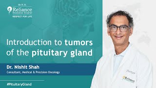 Introduction to Tumors of the Pituitary Gland  Dr Nishit Shah [upl. by Telimay666]