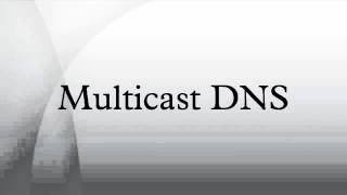 Multicast DNS [upl. by Ros]