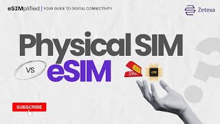 Physical SIM vs eSIM  eSIMplified Your guide to digital connectivity  Zetexa [upl. by Moyna888]