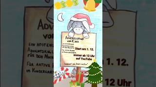 Der Adventskalender nach der KiTa Adventsgruß von Esel adventskalender Kinder brief Geschichte [upl. by Gnuhc]