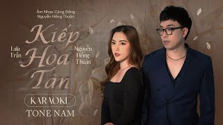 KIẾP HOA TÀN  KARAOKE TONE NAM  LALA TRẦN × NGUYỄN HỒNG THUẬN Bài Hát Buồn Về Thân Phận Đàn Bà Cũ [upl. by Leroy]