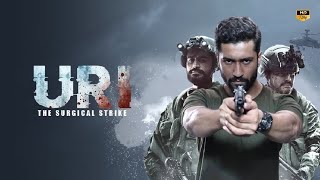 Uri The Surgical Strike Full Movie  Vicky Kaushal  Yami Gautam  Mohit Raina  Review amp Facts [upl. by Hayilaa]