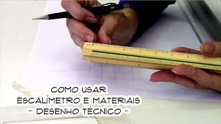 Como usar ESCALÍMETRO e materiais  Desenho Técnico [upl. by Matteo]