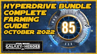 SWGOH Full Farming Guide for the Hyperdrive Bundle  October 2022 [upl. by Felicia477]