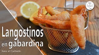 Cómo hacer unos ricos Langostinos en gabardina receta rápida y sencilla Saca el Cucharón [upl. by Oirotciv488]