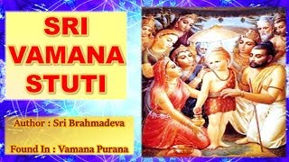 Sri Vamana Stuti  Sri Brahmadeva  Vamana Purana [upl. by Rednazxela]