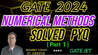 GATE 2024  Numerical Methods   Part 1   PYQ series  iitjodhpur gate2025 iitroorkee pyq [upl. by Niobe]