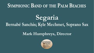 Segaria  Symphonic Band of the Palm Beaches  March 2024 [upl. by Eanyl]