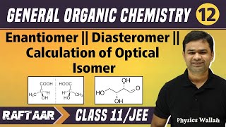 GOC 12  Enantiomer  Diasteromer  Calculation of Optical Isomer  Class 11JEE  RAFTAAR [upl. by Itsyrc]