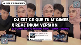 Dj Est Ce Que Tu Maimes x Real Drum Version Fyp TikTok  Dj Sound Wahyu Hidayat Viral TikTok Terbaru [upl. by Alyos]