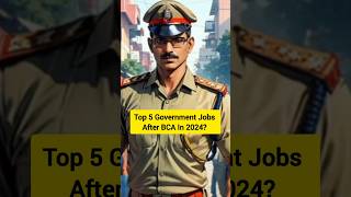 Top 5 Government Jobs After BCA In 2024  shorts viralvideo bca [upl. by Idarb571]