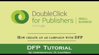 DFP  How create an ad campaign with DoubleclickForPublishers [upl. by Relyhcs998]