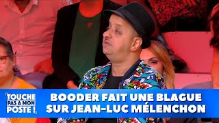 Booder fait une blague sur JeanLuc Mélenchon [upl. by Moth]