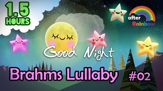 Classical Lullaby ♫ Brahms Lullaby 02 ❤ Best Music for Babies to Go to Sleep Nursery Rhymes [upl. by Dorrahs]