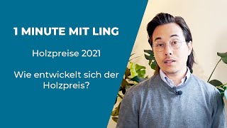 Holzpreise 2021  Preissturz  Wie entwickelt sich der Holzpreis  1 Minute mit Ling [upl. by Sisto]