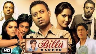 Billu Barber Full HD Movie in Hindi  Irrfan Khan  Shah Rukh Khan Deepika P  Lara D  OTT Update [upl. by Lowrie]