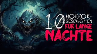 Creepypasta quot10 Horrorgeschichten für lange Nächtequot GermanDeutsch [upl. by Glynn756]