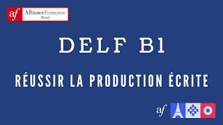 DELF B1  Comment réussir les épreuves de la production écrite [upl. by Novled704]