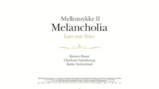 Melancholia  OST  Lars Von Trier Soundtrack [upl. by Nevin]