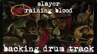 slayer  raining blood backing drum track waudio [upl. by Finbar]