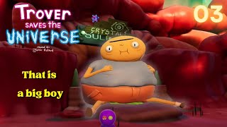 Gales Friend  TROVER SAVES THE UNIVERSE 03 [upl. by Naelopan987]