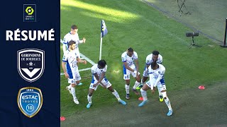 FC GIRONDINS DE BORDEAUX  ESTAC TROYES 0  2  Résumé  GdB  ESTAC  20212022 [upl. by Burkhardt]