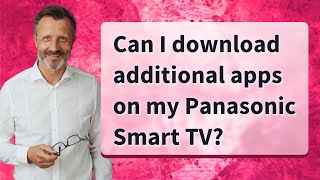 Can I download additional apps on my Panasonic Smart TV [upl. by Winne]