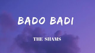 Bado Badi  The Shams Version  Chahat Fateh Ali Khan  Lyrics Video  SF LYRICS HUB [upl. by Amitaf]