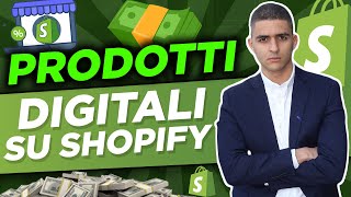 Vendere Prodotti Digitali su Shopify come funziona [upl. by Llerreg]