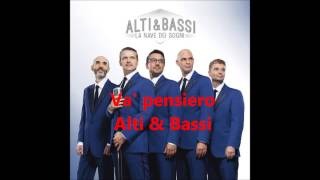 Va Pensiero a cappella Alti amp Bassi [upl. by Akienom512]