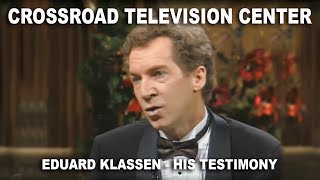 Eduard Klassen His Testimony [upl. by Moazami686]