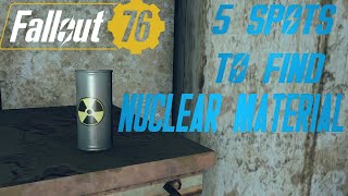 Fallout 76  5 Locations To Find Nuclear Material [upl. by Amzaj379]