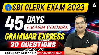 SBI Clerk 2023  Top 30 English Grammar Questions  SBI Clerk English By Santosh Ray [upl. by Kilbride]